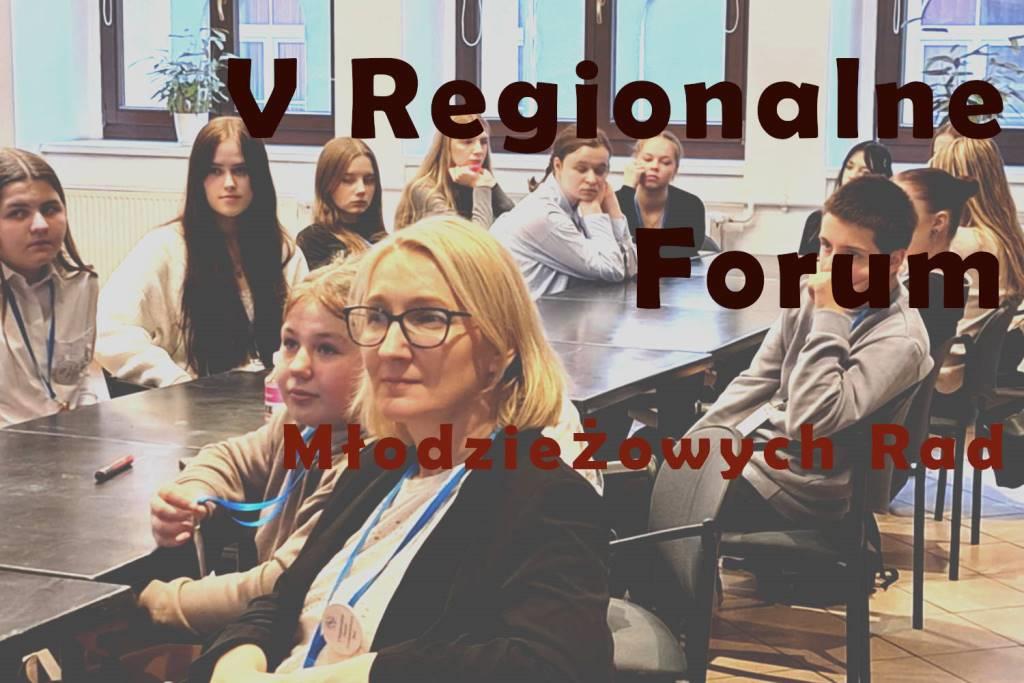 V Regionalne Forum Młodzieżowych Rad